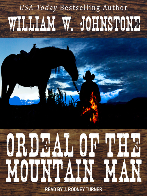 Title details for Ordeal of the Mountain Man by William W. Johnstone - Wait list